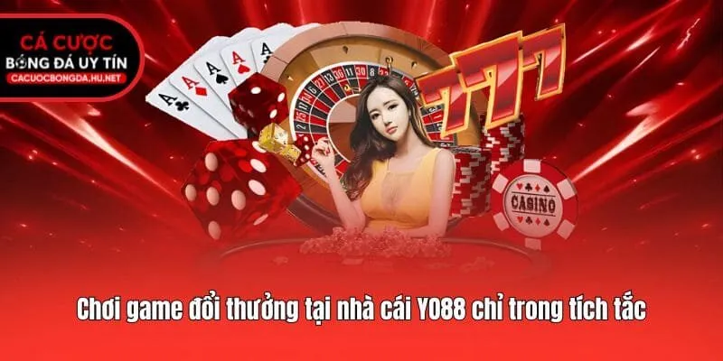 Chơi game đổi thưởng tại nhà cái YO88 chỉ trong tích tắc